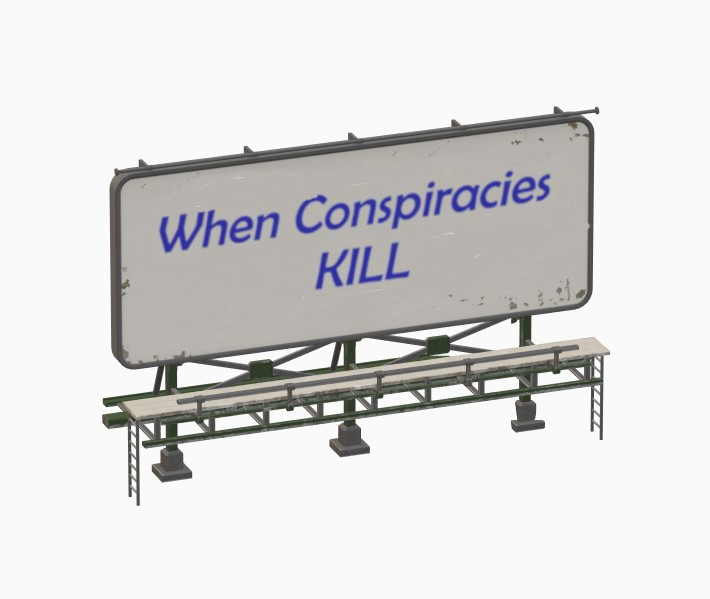 When Conspiracies Kill